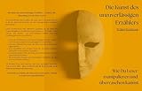 Die Kunst der unzuverlässigen Erzählperspektive – wie Du Leser manipulieren und überraschen kannst: Writing Workbook (Schreibtipps Schreibübungen und Schreibimpulse 2) - Helene Siegfried 