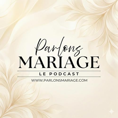 Couverture de Parlons Mariage : Le Podcast