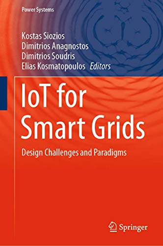 IoT for Smart Grids: Design Challenges and Paradigms (Power Systems)