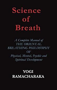 Hardcover Science of Breath by Yogi Ramacharaka (2011-11-03) Book