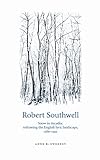 southwell minster school  Robert Southwell: Snow in Arcadia: redrawing the English lyric landscape, 1586–95 (English Edition)