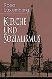 Kirche und Sozialismus - Rosa Luxemburg 