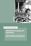Säuberlich banquerott gemachet (Quellen und Forschungen zur höchsten Gerichtsbarkeit im Alten Reich): Konkursverfahren aus Frankfurt am Main vor dem Reichskammergericht