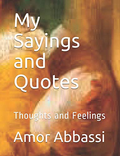 My Sayings and Quotes: Thoughts and Sensations