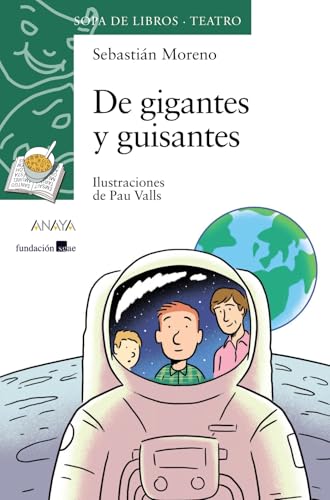 De gigantes y guisantes (LITERATURA INFANTIL - Sopa de Libros (Teatro)) De gigantes y guisantes (LITERATURA INFANTIL - Sopa de Libros (Teatro))