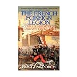foreign legion punk band  The French Foreign Legion: Complete History of The Legendary Fighting Force