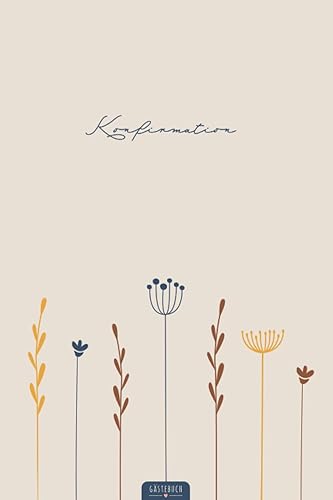 Konfirmation Gästebuch: Das Gästebuch zur Konfirmation ist ein tolles Erinnerungsbuch für Jungen &amp; Mädchen | Konfirmationsgeschenk Patenkind | Gastgeschenke Konfirmation