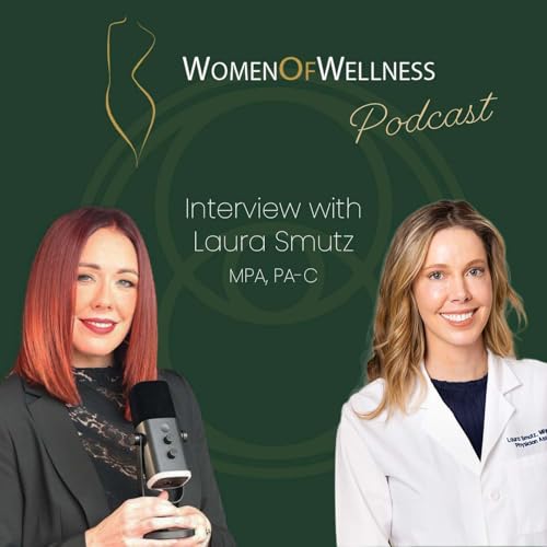 Episode 06: Aging Gracefully: Skin Secrets with Laura Smutz, PA