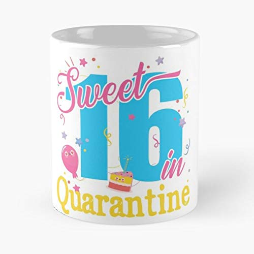 Sweet 16 In Quarantine - Classic Mug Coffee 11oz -unique Gift Idea For