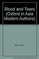 Blood and Tears (Oxford in Asia Modern Authors) 0195825470 Book Cover