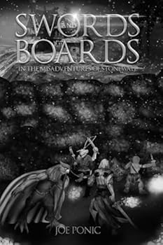 Paperback Swords and Boards In The Misadventures Of Stonewall Book