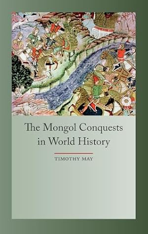 Book cover The Mongol Conquests in World History (Globalities)