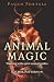Pagan Portals - Animal Magic: Working With Spirit Animal Guides