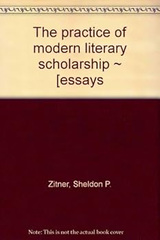 Paperback The practice of modern literary scholarship: [essays, Book