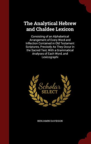 The Analytical Hebrew and Chaldee Lexicon: Cons... 1298746841 Book Cover