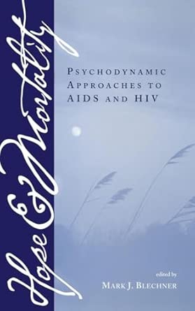 Hope and Mortality: Psychodynamic Approaches to AIDS and HIV book cover
