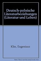 Deutsch-Polnische Literaturbeziehungen: Bausteine Der Verstandigung Von Der Aufklarung Bis Zur Gegenwart 3412006882 Book Cover