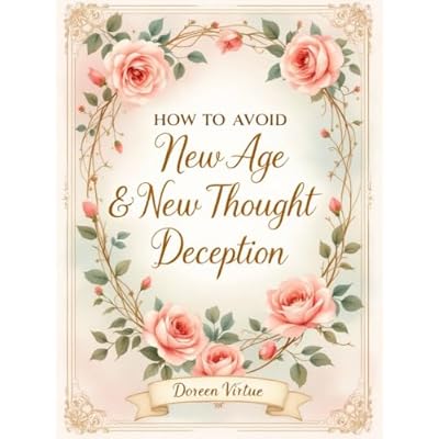 How to Avoid New Age and New Thought Deception