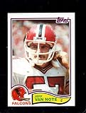 1982 TOPPS #291 JEFF VAN NOTE EXMT FALCONS