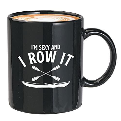 VIGAT Kayak Lover Coffee Mug 11oz Black – I’m Sexy and I Row It – Kayaker Adventure Padding Canoe River Outdoor Boating Hobby Sail Ocean Pedal