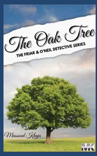 The Oak Tree: Friar & O'Neil (Friar & O'Neil Detective series)