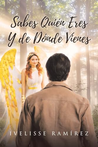 Sabes Quién Eres Y de Dónde Vienes (Spanish Edition)