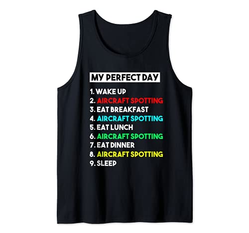 My Perfect Day Aircraft Spotting for Aircraft Spotter Tank Top, Black