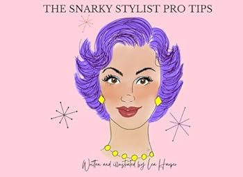 Paperback THE SNARKY STYLIST PRO TIPS Book