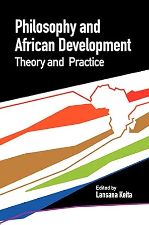 Philosophy and African Development: Theory and Practice book cover