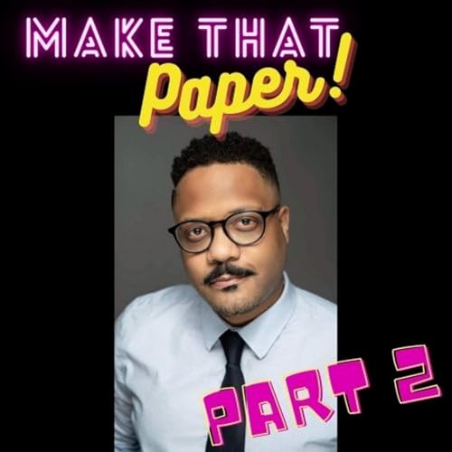 805. SUMMER OF STRIKE: Willie Earl Jr., Actor, Comedian - Part 2