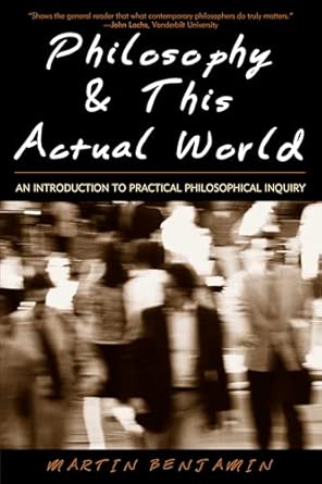 Philosophy & This Actual World: An Introduction to Practical Philosophical Inquiry 62090th Edition book cover