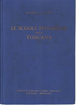 Hardcover Le scuole pittoriche della Toscana (Sec. XIV - XV) [Italian] Book