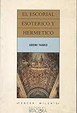 el escorial spanien  Escorial esoterico y hermetico, el