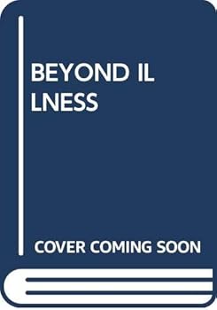 Hardcover Beyond Illness: Discovering the Experience of Health Book