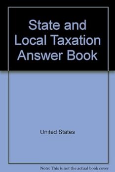 State and Local Taxation Answer Book