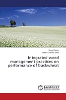 Integrated weed management practices on performance of buckwheat 3659762415 Book Cover