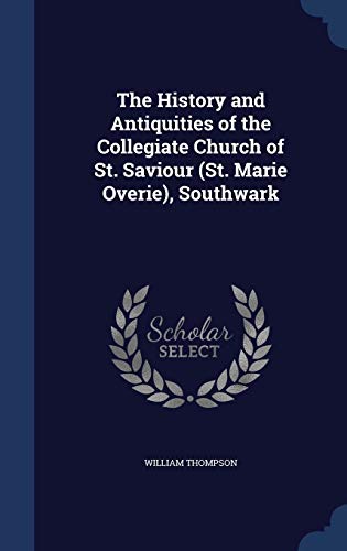 The History and Antiquities of the Collegiate C... 1297921925 Book Cover
