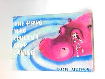 Paperback The hippo who couldn't stop crying. Book