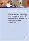 Praxisorganisation/Verwaltung/Wirtschafts- und Sozialkunde für Zahnmed. Fachangestellte: 800 Testau Praxisorganisation/Verwaltung/Wirtschafts- und Sozialkunde für Zahnmed. Fachangestellte: 800 Testau