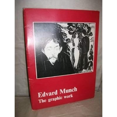 Edvard Munch: The Graphic Work: A Loan Exhibition From The Munch Museum, Oslo, Norway 1972-1973