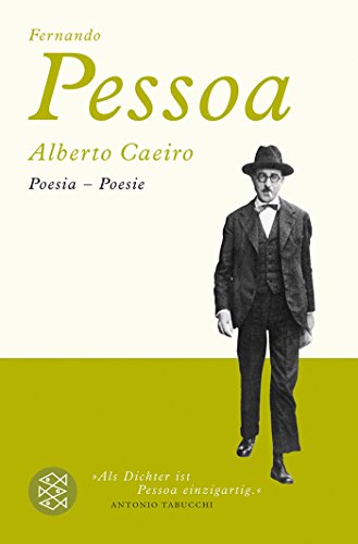 Alberto Caeiro: Poesia - Poesie Revidierte und erweiterte Ausgabe Alberto Caeiro: Poesia - Poesie Revidierte und erweiterte Ausgabe