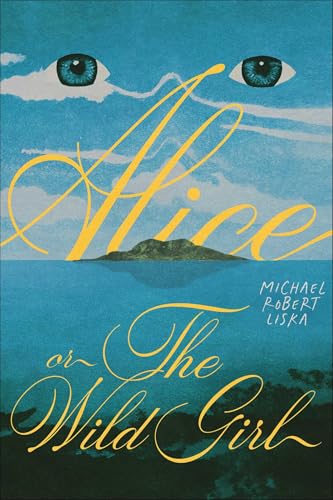 Alice, or The Wild Girl