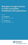 Biological nitrogen fixation in forest ecosystems: foundations and applications (Forestry Sciences, 9)