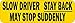 StickerTalk Slow Driver Magnet, 10 inches by 3 inches