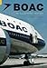 BOAC: An Illustrated History (Revealing History)