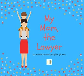 Paperback My Mom, the Lawyer Book