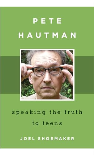 Pete Hautman: Speaking the Truth to Teens (Studies in Young Adult Literature)
