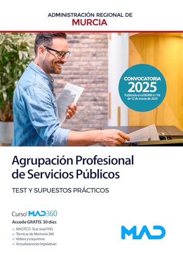 Agrupación Profesional de Servicios Públicos de la Administración Pública Regional de Murcia. Test y Supuestos Prácticos