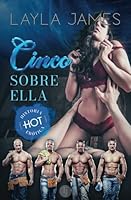 Cinco sobre ella - Historia erótica con sexo explícito - Edición profesional (Historias Eróticas Hot) (Spanish Edition) B0D487WJNR Book Cover