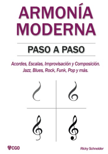 ARMONÍA MODERNA PASO A PASO: Acordes, Escalas, Improvisación y Co...
